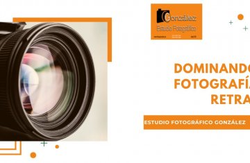 Dominando la Fotografía de Retratos: Consejos Esenciales para Capturar la Esencia