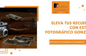 Eleva Tus Recuerdos con Estudio Fotográfico González: La Excelencia en Fotografía Profesional