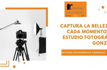 Captura la Belleza de Cada Momento con Estudio Fotográfico González