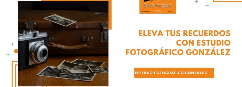 Eleva Tus Recuerdos con Estudio Fotográfico González: La Excelencia en Fotografía Profesional